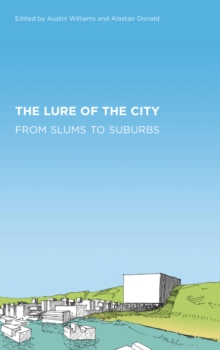 Image for The Lure of the City: From Slums to Suburbs