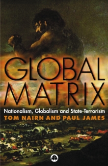 Image for Global matrix: nationalism, globalism and state-terrorism
