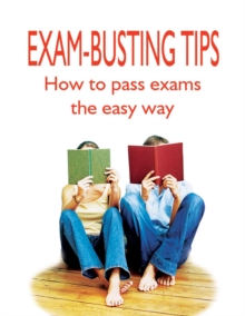 Image for Exam busting tips: how to pass exams the easy way.