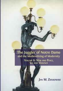 Image for The Juggler of Notre Dame and the Medievalizing of Modernity