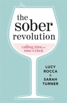 The Sober Revolution: Calling Time on Wine O’Clock
