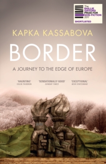 Image for Border: A Journey to the Edge of Europe