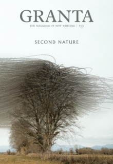 Image for Granta 153: Second Nature: Second Nature