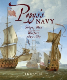 Image for Pepys's navy: the ships, men and organisation, 1649-89