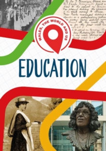 Image for Wales, The World and Us: Education