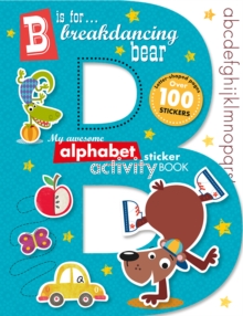 Image for B is for Breakdancing Bear Alphabet Sticker book