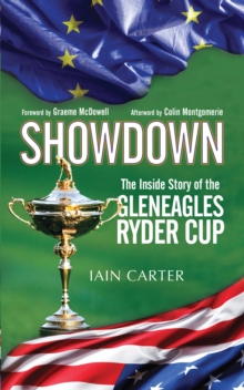 Image for Showdown: the inside story of the Gleneagles Ryder Cup