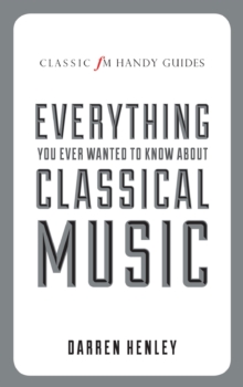 Image for Everything you ever wanted to know about classical music