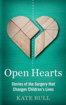 Image for Open hearts  : the true stories of the surgery that changes children's lives