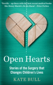 Image for Open hearts: the true stories of the surgery that changes children's lives