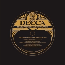 Image for Decca: The Supreme Record Company : The Story of Decca Records 1929-2019