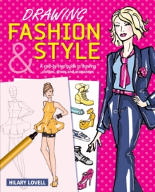 Image for Drawing fashion & style: a step-by-step guide to drawing clothes, shoes and accessories