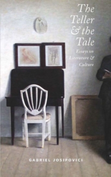 Image for The teller and the tale  : essays on literature & culture