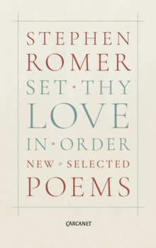 Image for Set thy love in order: new and selected poems