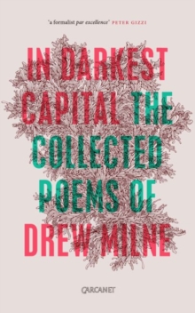 In Darkest Capital: Collected Poems