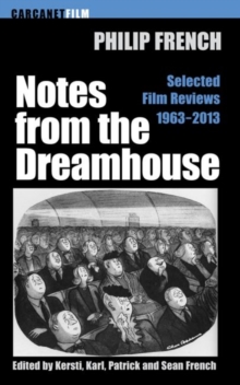 Notes from the Dream House: Selected Film Reviews 1963-2013