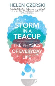 Image for Storm in a teacup  : the physics of everyday life