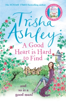 A Good Heart is Hard to Find: The hilarious and charming rom-com from the Sunday Times bestseller
