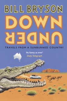 Image for Down under  : travels in a sunburned country