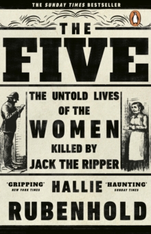 Image for The five  : the untold lives of the women killed by Jack the Ripper