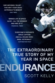 Image for Endurance  : the extraordinary true story of my year in space