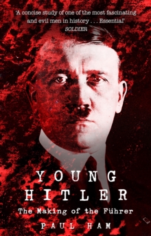 Young Hitler: The Making of the Fuhrer