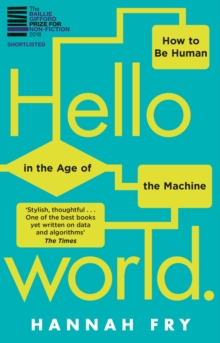 Image for Hello world  : how to be human in the age of the machine