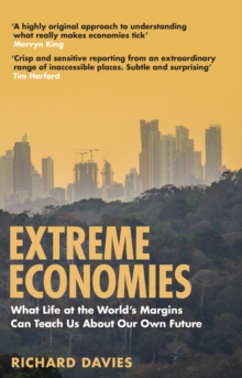 Image for Extreme economies  : what life at the world's margins can teach us about our own future