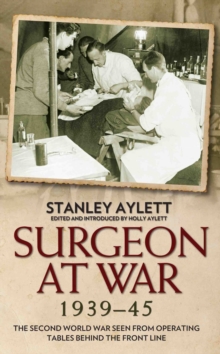 Image for Surgeon at war 1939-45  : the Second World War seen from operating tables behind the front line