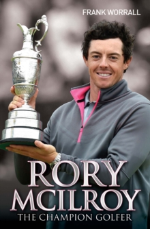 Image for Rory McIlroy: the champion golfer