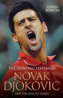 Image for Novak Djokovic and the Rise of Serbia