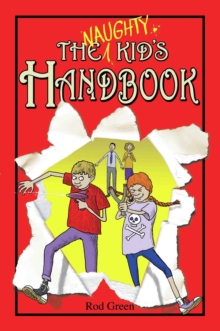 Image for The naughty kid's handbook