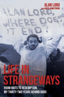Life in Strangeways – From Riots to Redemption, My 32 Years Behind Bars