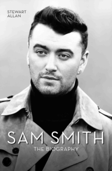 Image for Sam Smith  : the biography