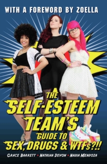 Image for The Self-Esteem Team's guide to sex, drugs & WTFs?!!