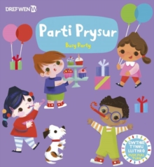 Image for Cyfres Gwthio, Tynnu, Troi: Parti Prysur / Busy Party