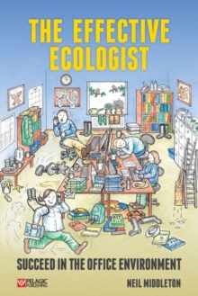 Image for The effective ecologist: succeed in the office environment