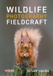 Image for Wildlife photography fieldcraft  : how to find and photograph wild animals
