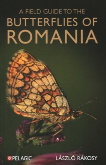 Field Guide to the Butterflies of Romania
