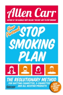 Image for Your Personal Stop Smoking Plan: The Revolutionary Method for Quitting Cigarettes, E-Cigarettes and All Nicotine Products
