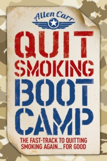 Image for Quit smoking boot camp  : the fast track to quitting smoking again... for good