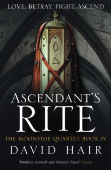 Ascendant’s Rite: The Moontide Quartet Book 4