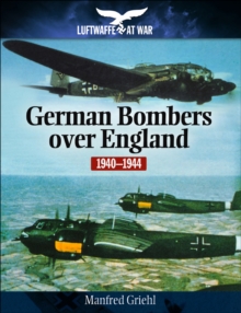 Image for German Bombers Over England: 1940-1944