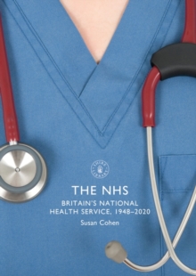 Image for The NHS: Britain's National Health Service, 1948-2020