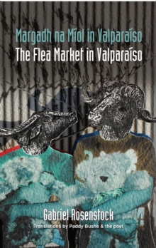 Image for Margadh na miol in Valparaiso =: The flea market in Valparaiso : new and selected poems