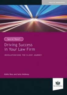 Image for Driving success in your law firm  : revolutionising the client journey