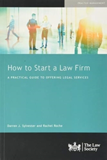 Image for How to start a law firm  : a practical guide to offering legal services