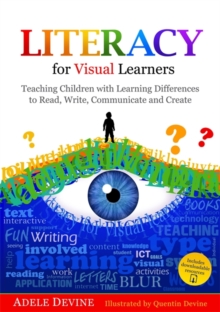Image for Literacy for visual learners: teaching children with learning difficulties to read, write, communicate and create