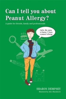 Image for Can I tell you about peanut allergy?: a guide for friends, family and professionals