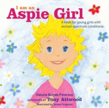 Image for I am an Aspie Girl: a book for young girls with autism spectrum conditions